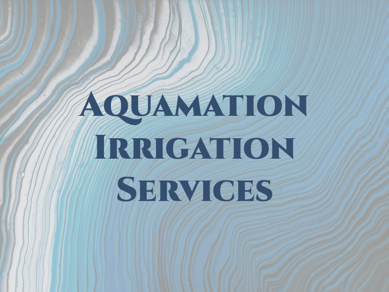 Aquamation Irrigation Services