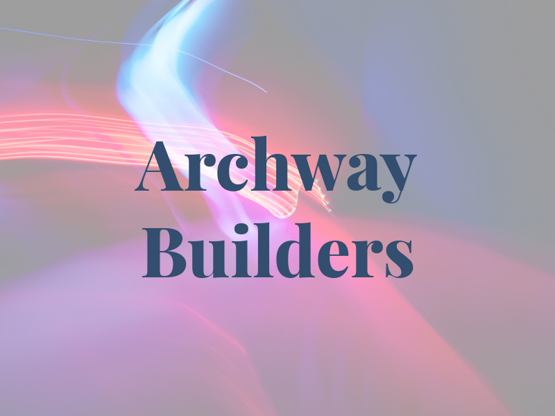 Archway Builders