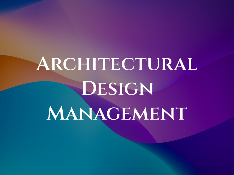 Architectural Design & Management