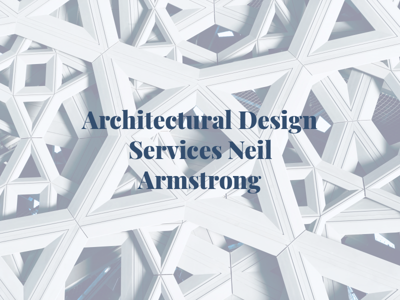 Architectural Design Services Neil Armstrong