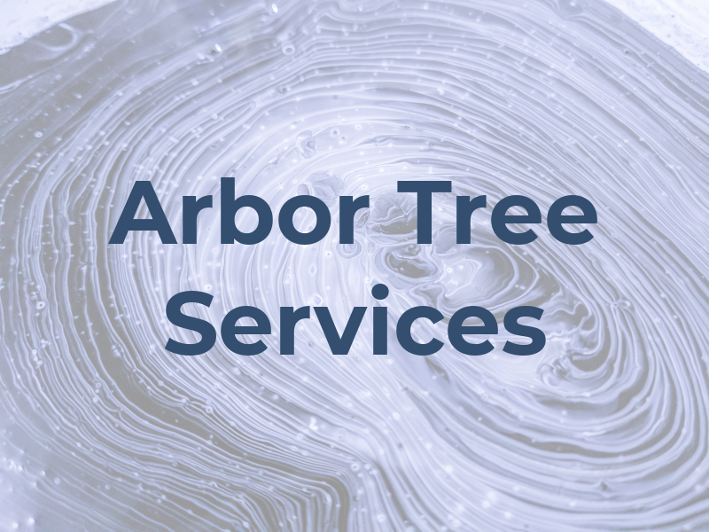 Arbor Tree Services
