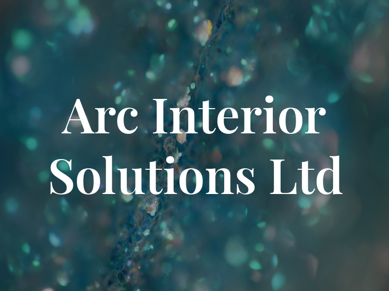 Arc Interior Solutions Ltd