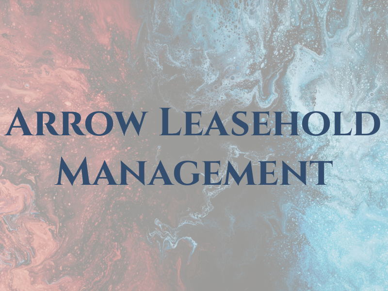 Arrow Leasehold Management Ltd