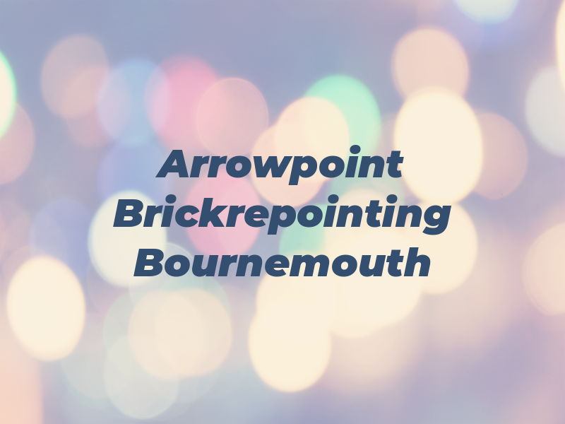 Arrowpoint Brickrepointing Bournemouth