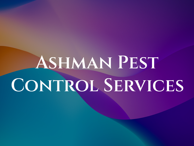Ashman Pest Control Services