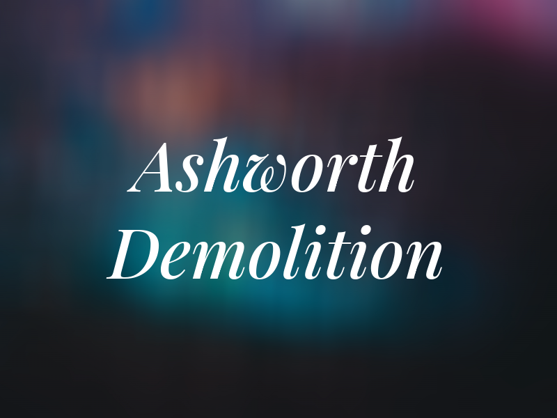 Ashworth Demolition