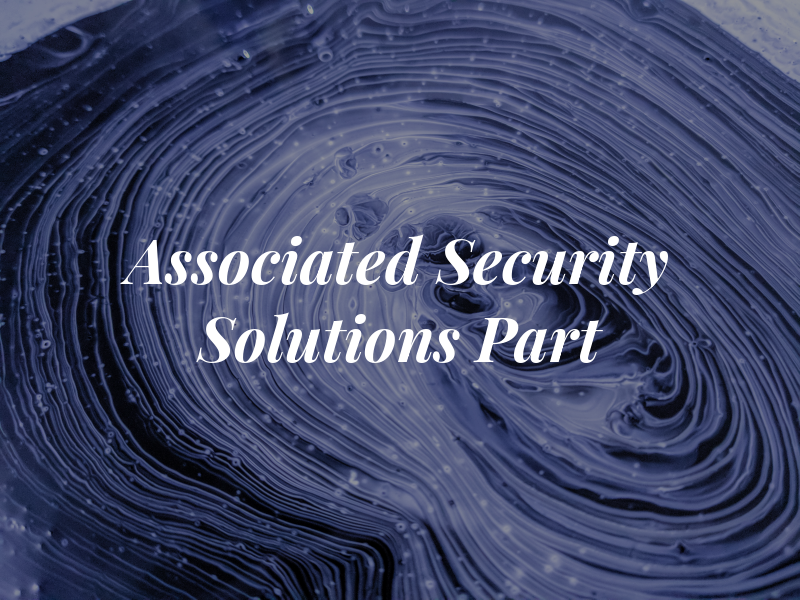 Associated Security Solutions Part