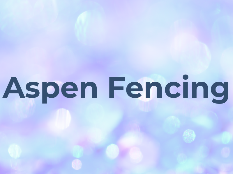 Aspen Fencing