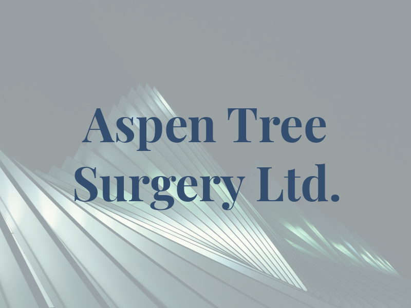 Aspen Tree Surgery Ltd.