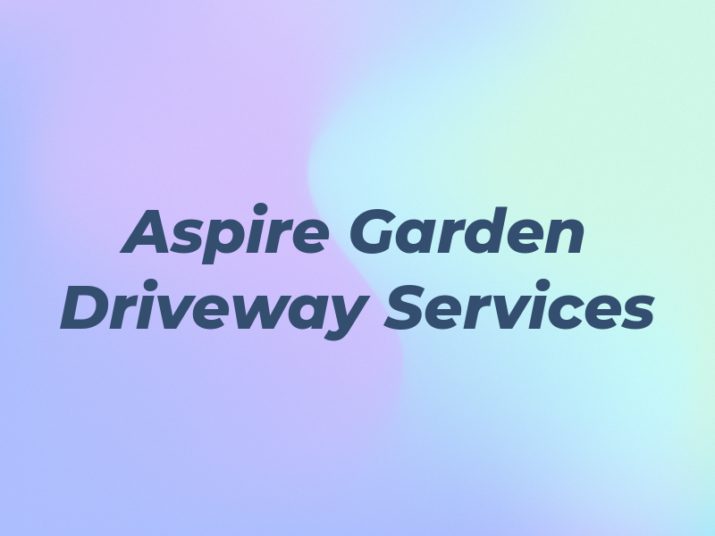 Aspire Garden & Driveway Services