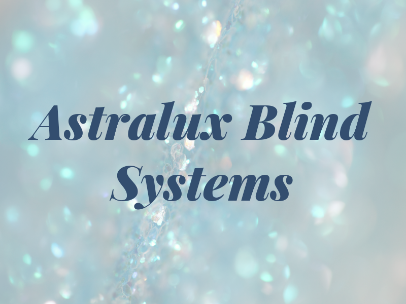 Astralux Blind Systems