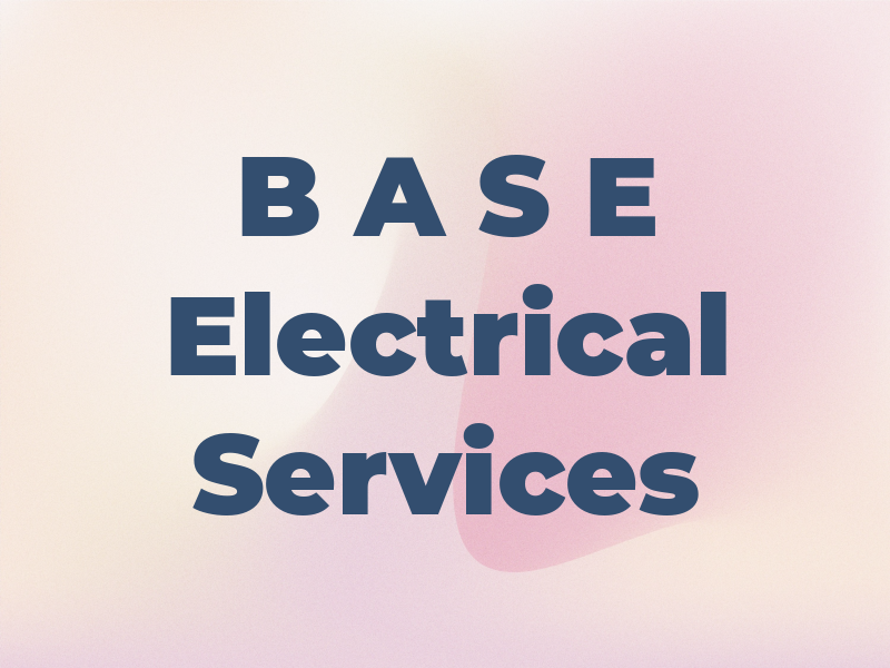 B A S E Electrical Services