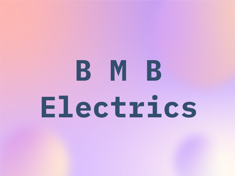 B M B Electrics