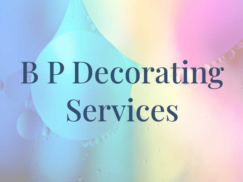 B P Decorating Services