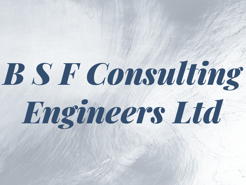 B S F Consulting Engineers Ltd