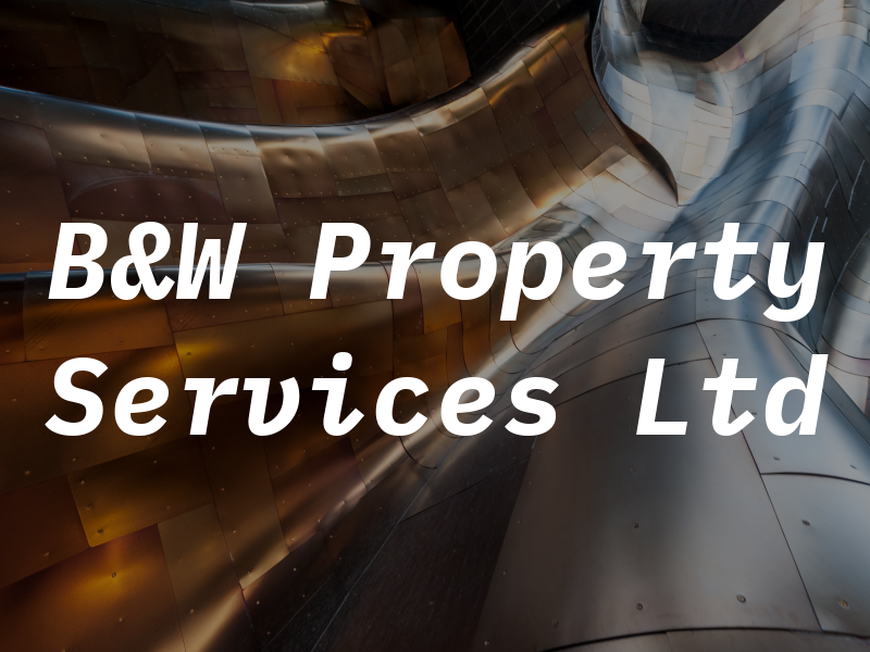 B&W Property Services Ltd