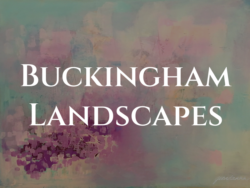 Buckingham Landscapes