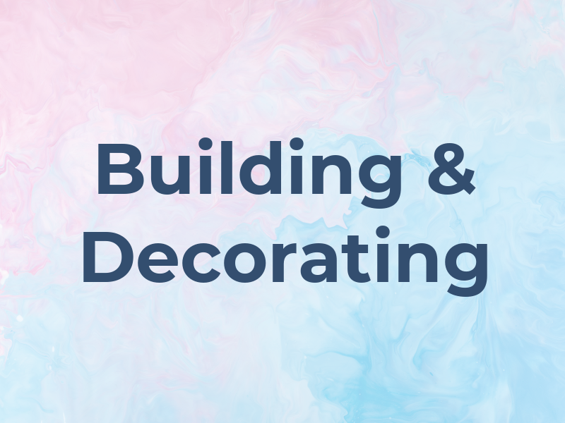Building & Decorating