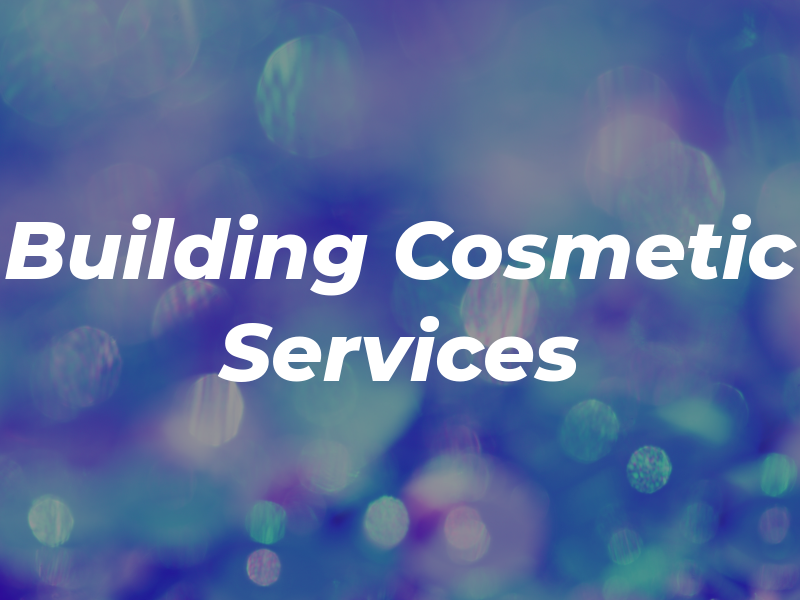 Building Cosmetic Services