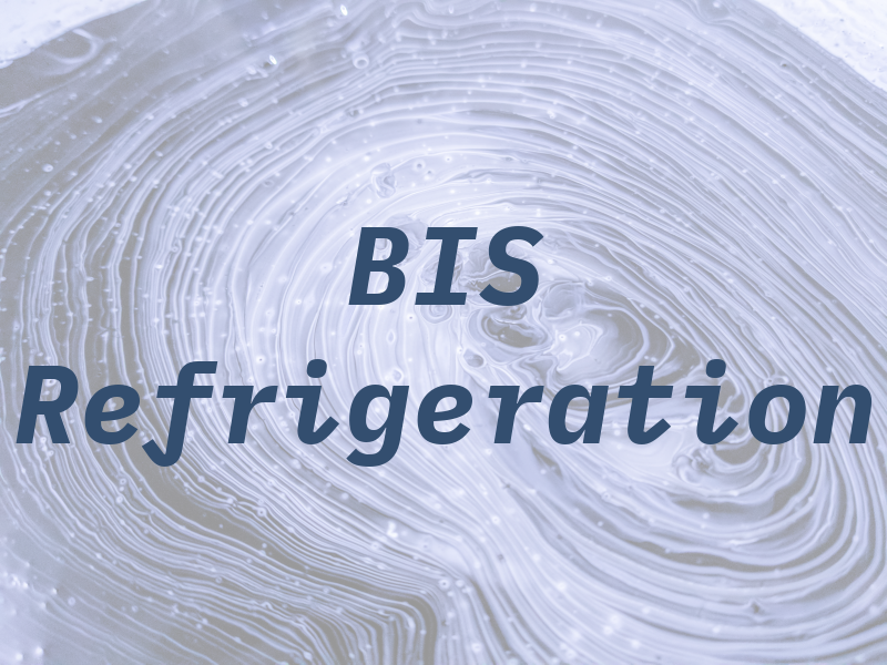 BIS Refrigeration