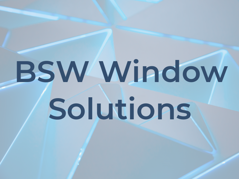 BSW Window Solutions