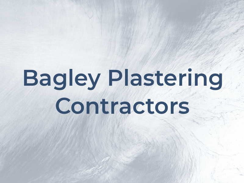 Bagley Plastering Contractors