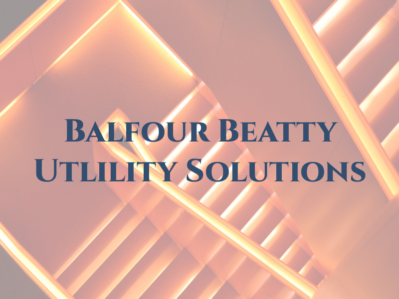 Balfour Beatty Utlility Solutions