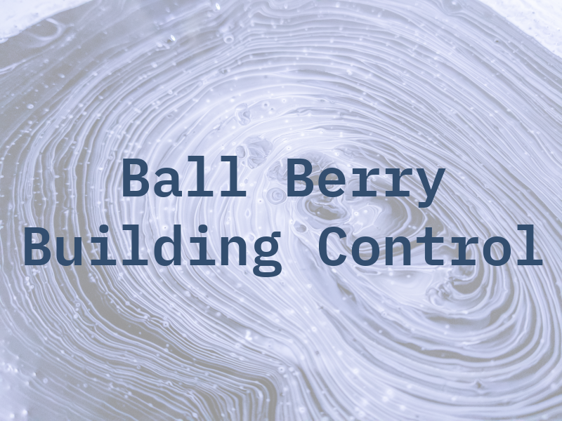 Ball & Berry Building Control