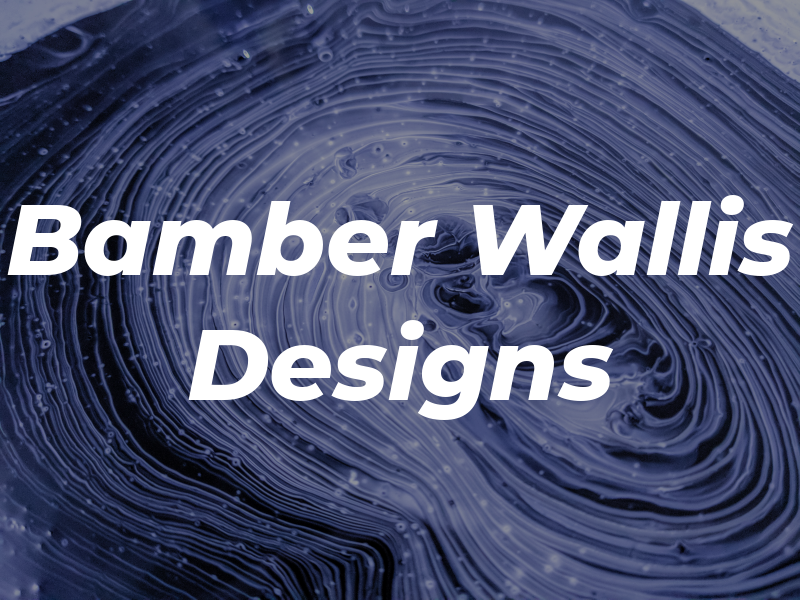 Bamber Wallis Designs