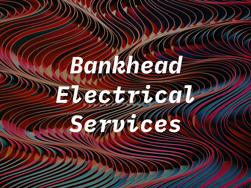 Bankhead Electrical Services