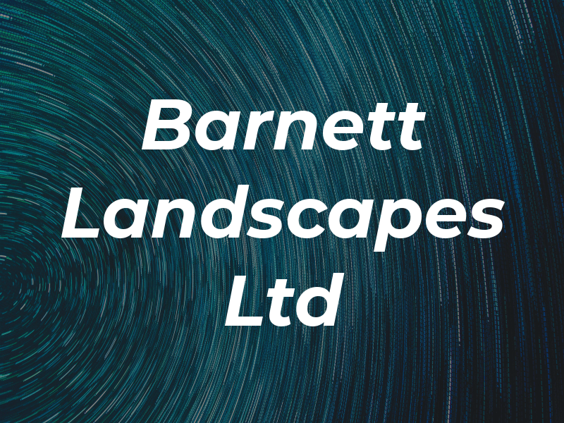 Barnett Landscapes Ltd