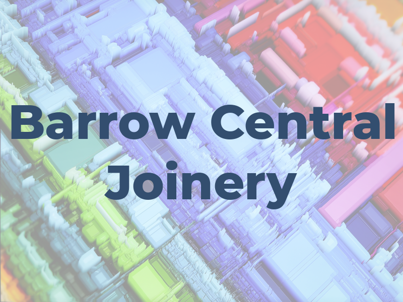 Barrow Central Joinery