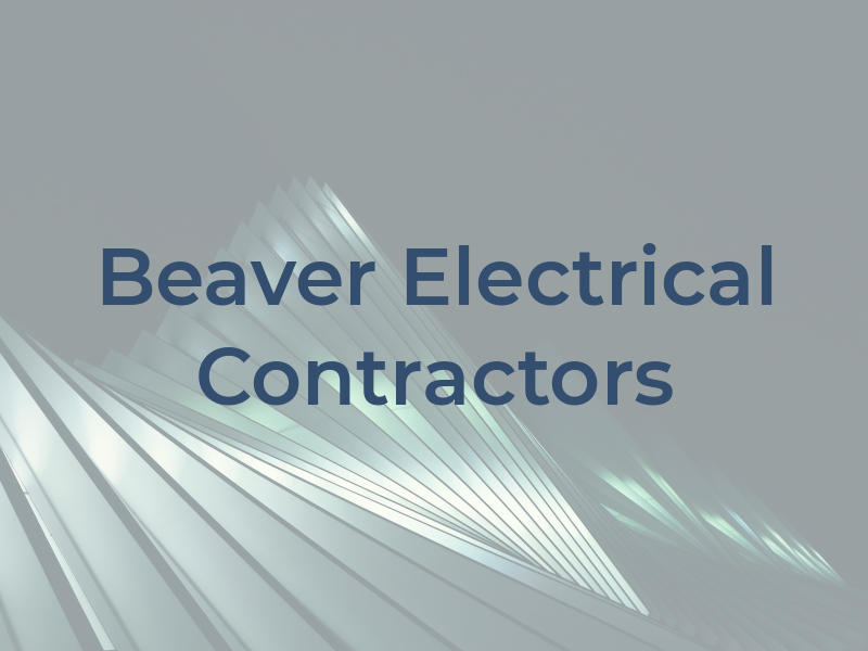 Beaver Electrical Contractors