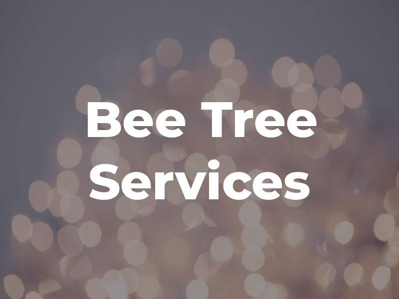 Bee Tree Services