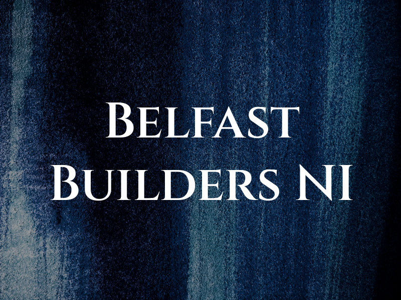 Belfast Builders NI