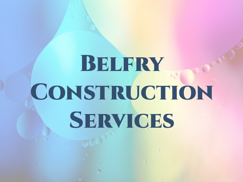 Belfry Construction Services