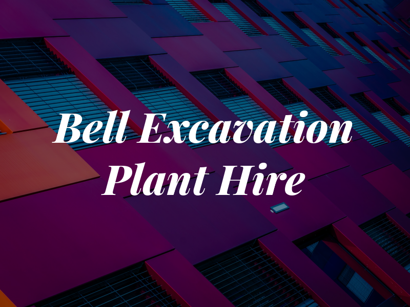 Bell Excavation & Plant Hire Ltd