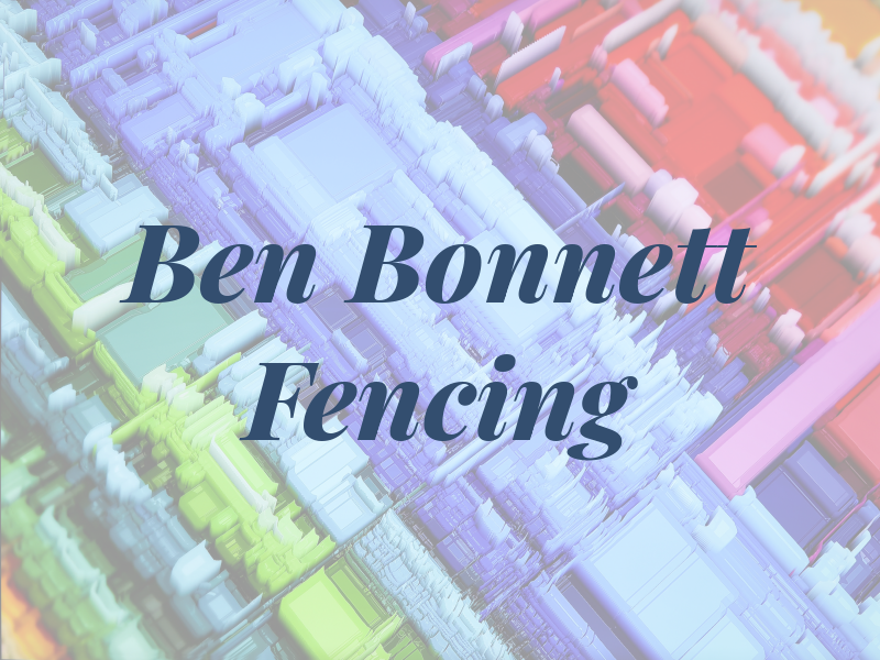 Ben Bonnett Fencing