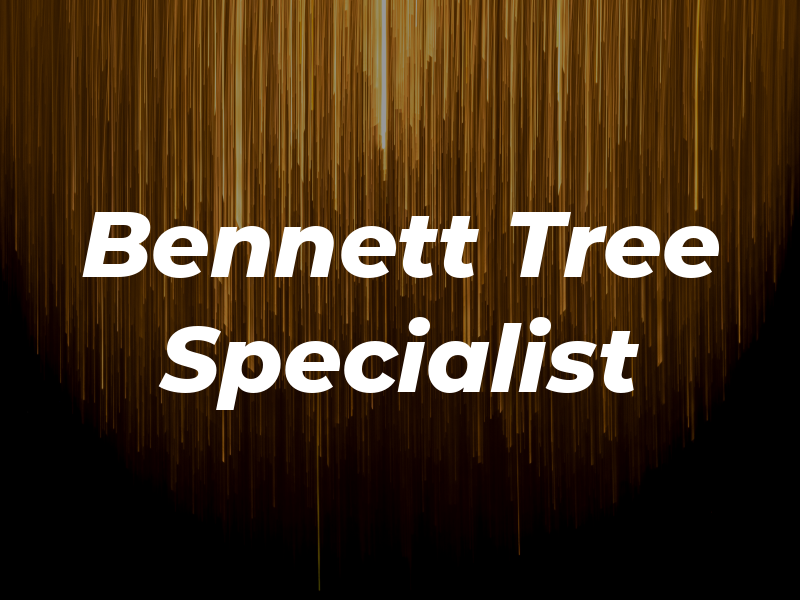Bennett Tree Specialist