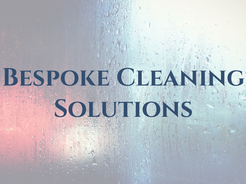 Bespoke Cleaning Solutions Ltd