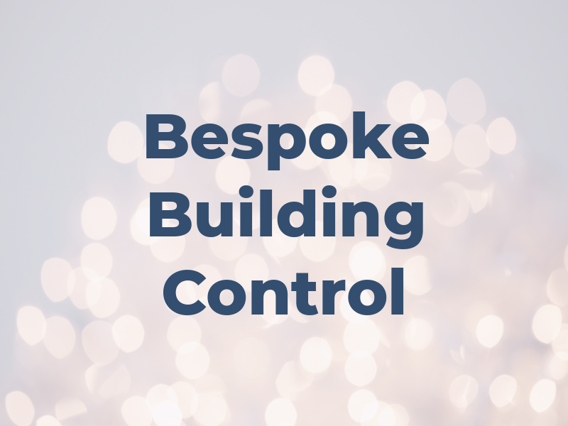 Bespoke Building Control