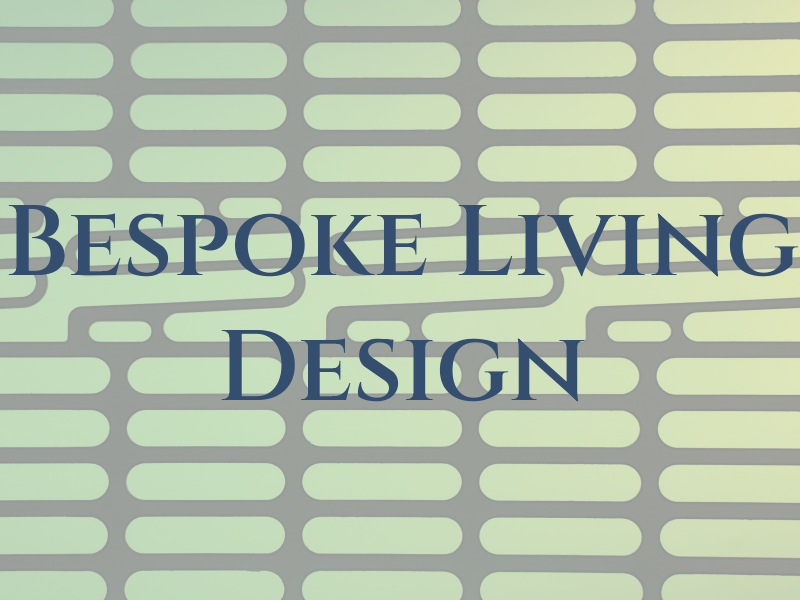 Bespoke Living By Design