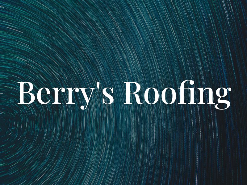 Berry's Roofing