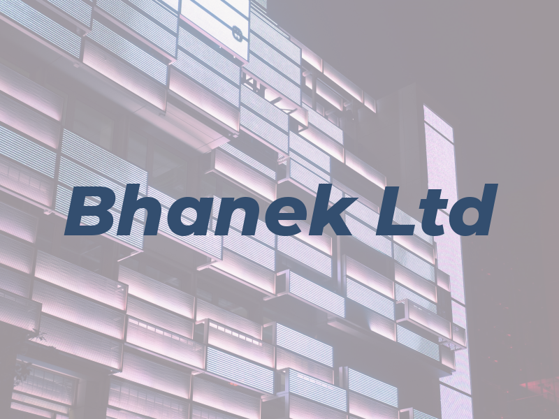 Bhanek Ltd