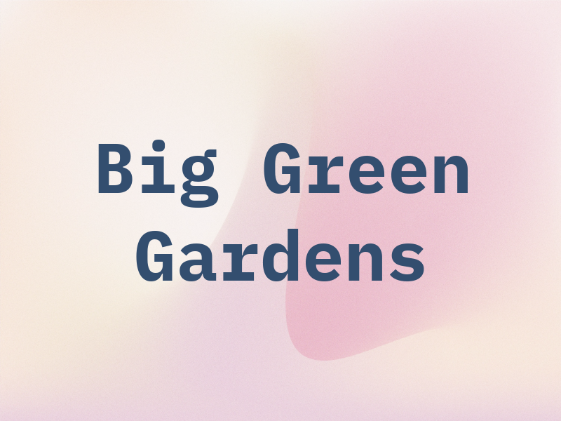 Big Green Gardens