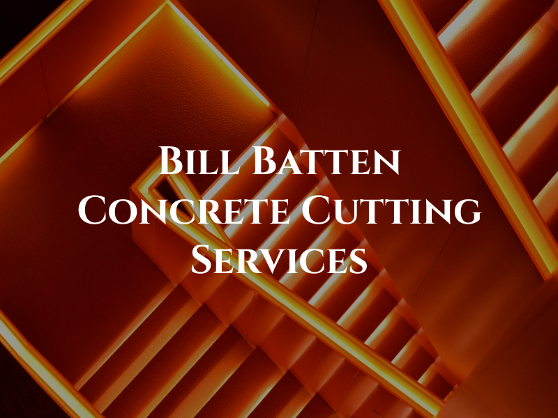 Bill Batten Concrete Cutting Services