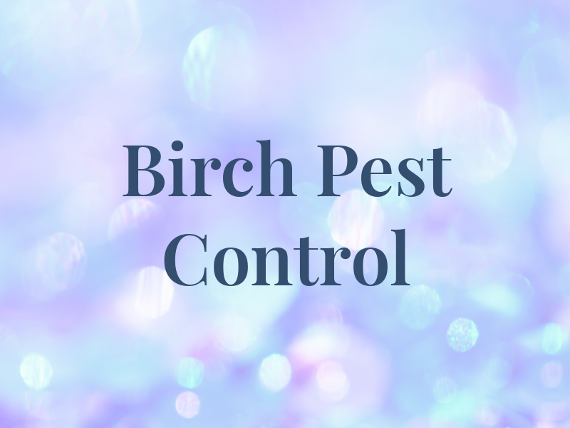 Birch Pest Control