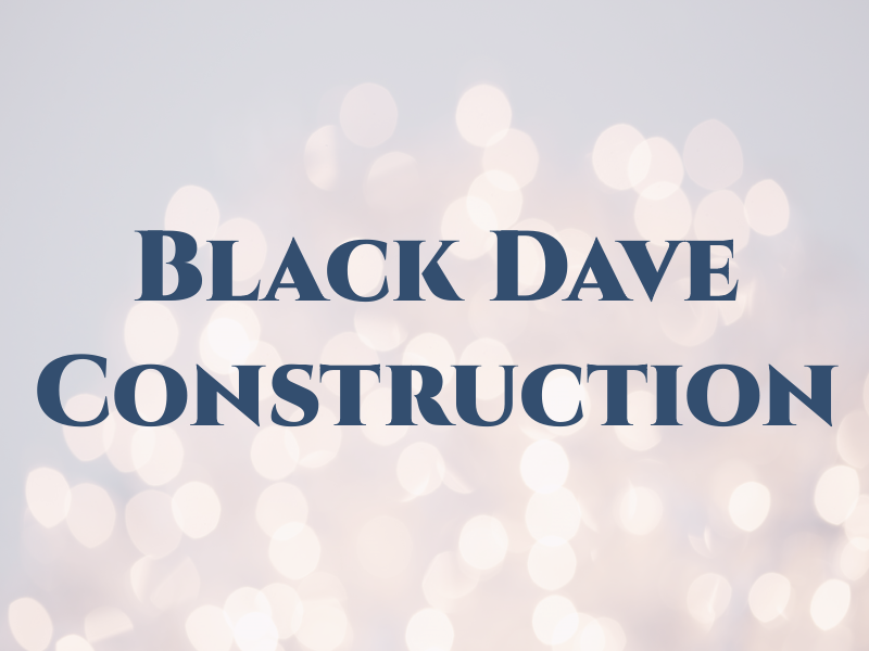 Black Dave Construction