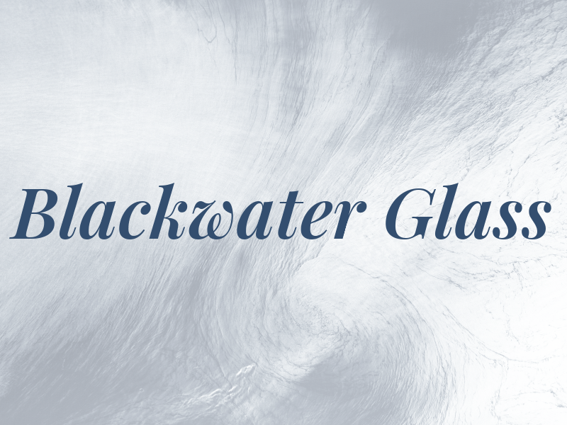 Blackwater Glass