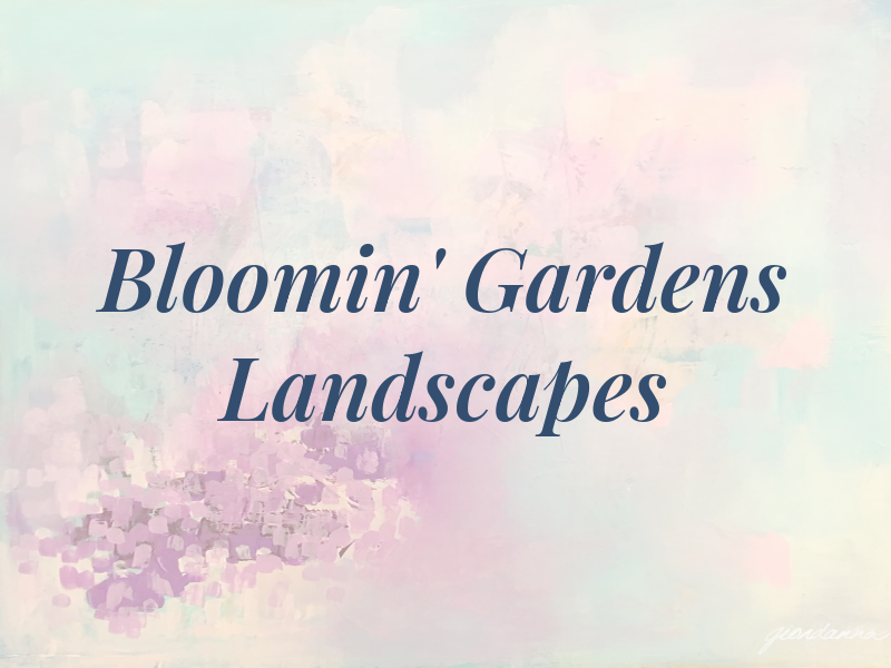 Bloomin' Gardens and Landscapes Ltd